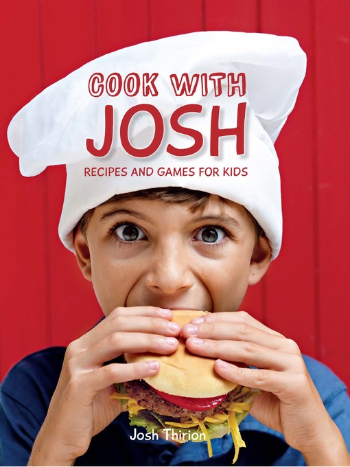 Title details for Cook with Josh by Josh Thirion - Available